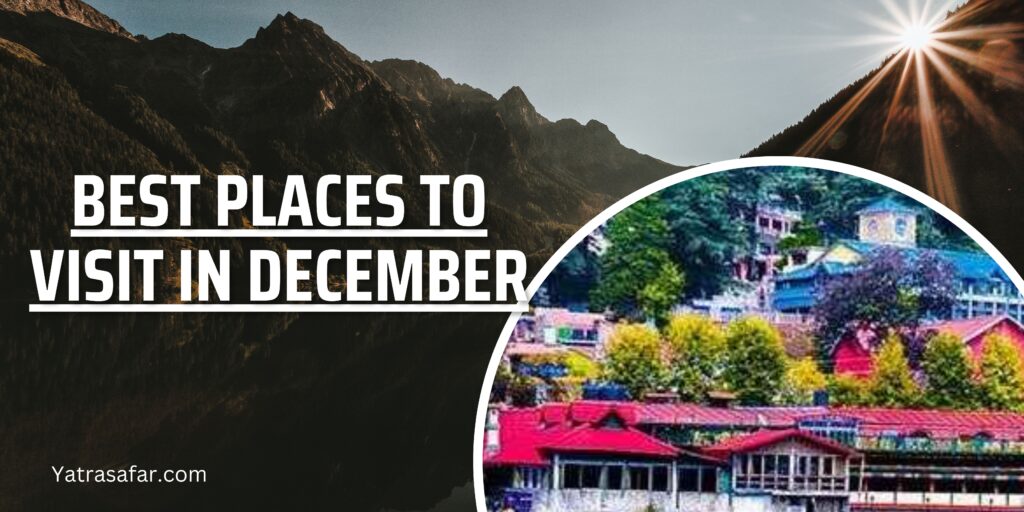 Best Places To Visit In December In Hindi Yatrasafar